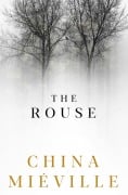 Cover-Bild zum Titel 'The Rouse' von 'China Miéville'