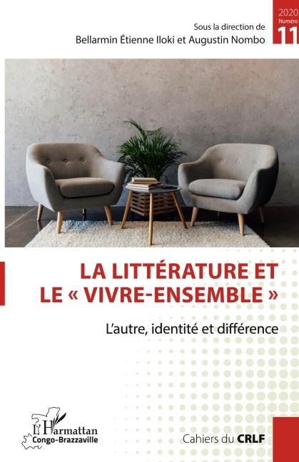 La littérature et le "vivre-ensemble" - Bellarmin Etienne Iloki, Augustin Nombo