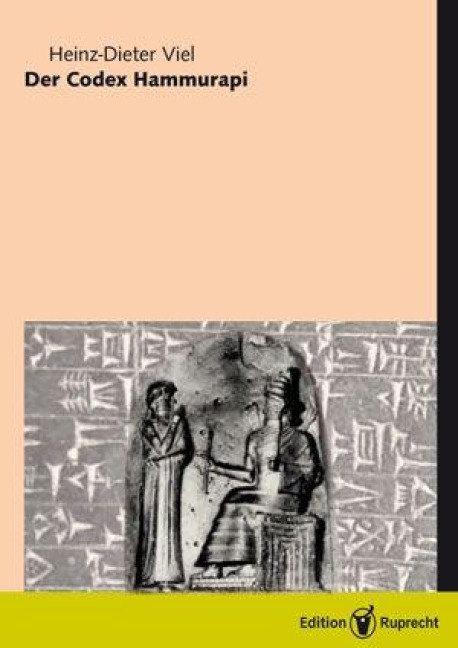 Der Codex Hammurapi - Heinz-Dieter Viel