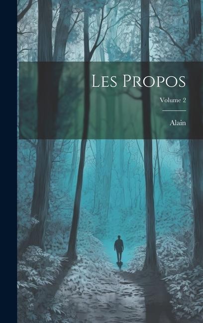 Les propos; Volume 2 - Alain
