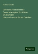 Historische Romane erste Gesammtausgabe: Die Mörder Wallensteins; historisch-romantisches Gemälde - Karl Herloßsohn