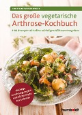 Cover-Bild zum Titel 'Das große vegetarische Arthrose-Kochbuch' von 'Christiane Weißenberger'