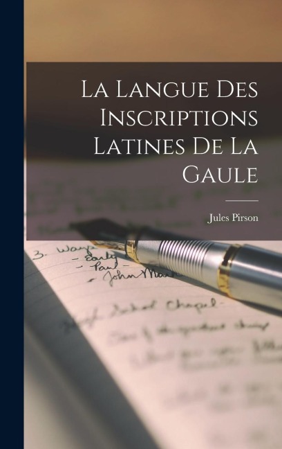 La Langue Des Inscriptions Latines De La Gaule - Jules Pirson