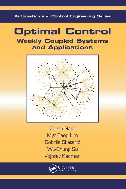 Optimal Control - Zoran Gajic, Dobrila Skataric, Myo-Taeg Lim, Wu-Chung Su, Vojislav Kecman