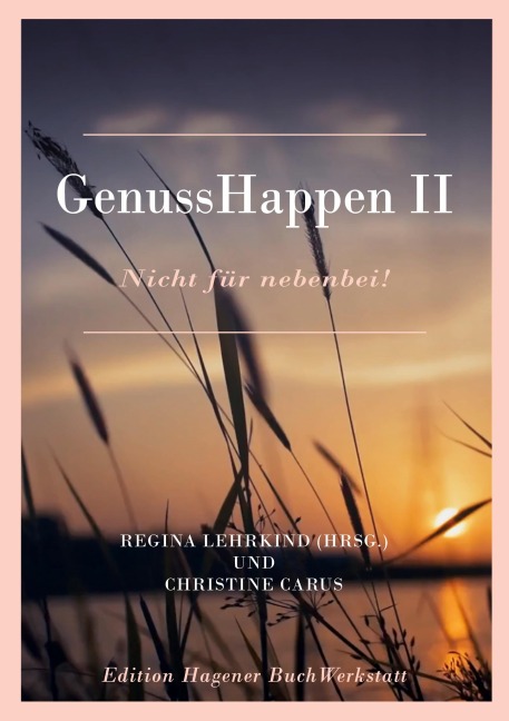 GenussHappen II - Regina Lehrkind, Christine Carus