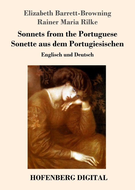 Sonnets from the Portuguese / Sonette aus dem Portugiesischen - Elizabeth Barrett-Browning, Rainer Maria Rilke