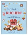 Heute back ich ... Kuchen! - 