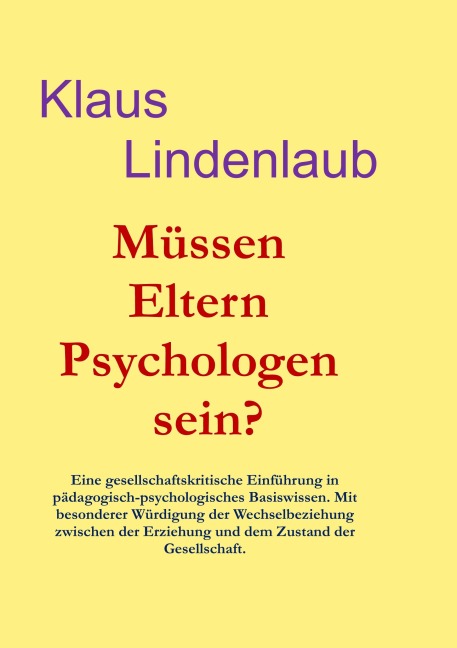 Müssen Eltern Psychologen sein? - Klaus Lindenlaub
