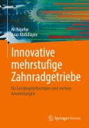 Cover-Bild zum Titel 'Innovative mehrstufige Zahnradgetriebe' von 'Ayaz Abdullayev, Ali Najafov'