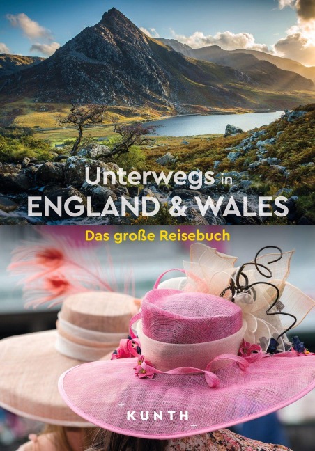 KUNTH Unterwegs in England & Wales - Christa Pöppelmann, Claudia Lensch, Annika Voigt, Reinhard Pietsch, Martin Waller