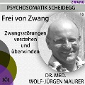 Frei von Zwang - Wolf-Jürgen Maurer