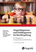 Cover-Bild zum Titel 'Doppeldiagnosen und Fehldiagnosen bei Hochbegabung' von 'James T. Webb, Goerss Jean, Marianne Kuzujanakis, Nadia E. Webb, Erward R. Amend'