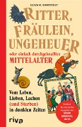Cover-Bild zum Titel 'Ritter, Fräulein, Ungeheuer oder einfach durchgeknalltes Mittelalter' von 'Olivia Swarthout'