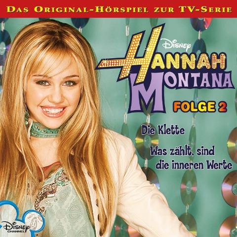 02: Die Klette / Was zählt, sind die inneren Werte (Hörspiel zur Disney TV-Serie) - Michael Poryes, John Carta, Billy Ray Cyrus, Matthew Gerrard, Robert Nevil