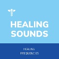 Healing Sounds - Healing Frequencies - Sound Healing - Patrick Lynen