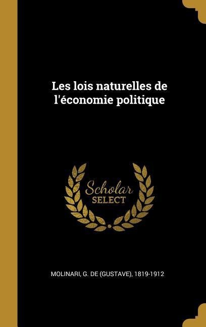 Les lois naturelles de l'économie politique - 