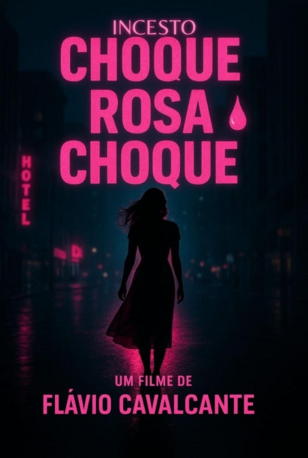 "incesto" Choque Rosa Choque - Flávio Cavalcante
