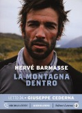 Cover-Bild zum Titel 'La montagna dentro letto da Giuseppe Cederna. Audiolibro. CD Audio formato MP3' von 'Hervé Barmasse'