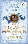 Cover-Bild zum Titel 'Die Glasmacherin von Rostock' von 'Stefan Nowicki'