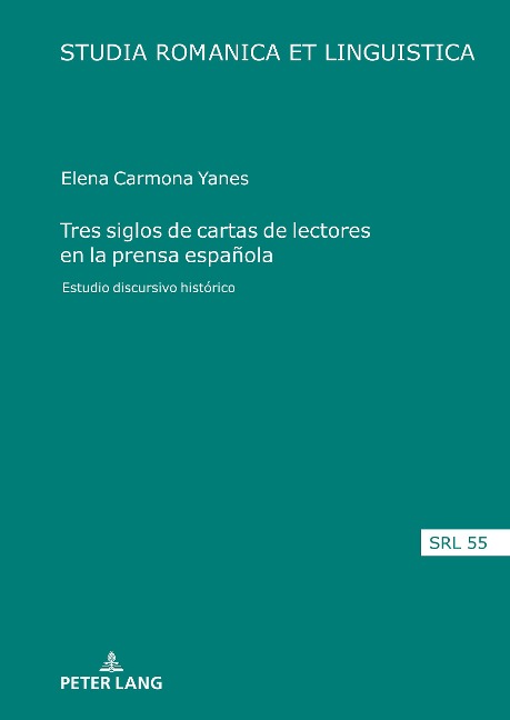 Tres siglos de cartas de lectores en la prensa española - Elena Carmona Yanes