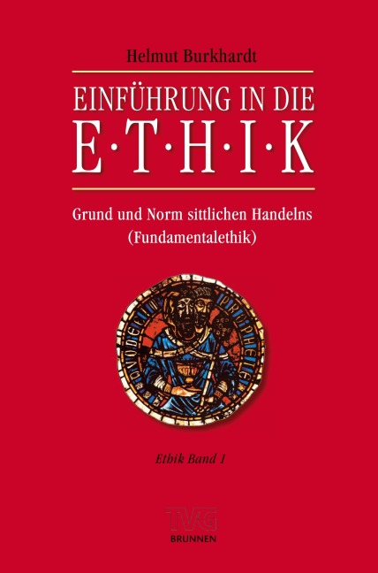 Einführung in die Ethik - Helmut Burkhardt