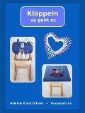 Cover-Bild zum Titel 'Klöppeln - so geht es' von 'Gabriele Kister-Schuler'