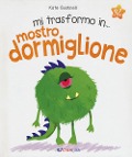 Cover-Bild zum Titel 'Mi trasformo in... mostro dormiglione' von 'Kate Bucknell'