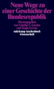 Cover-Bild zum Titel 'Neue Wege zu einer Geschichte der Bundesrepublik' von ''