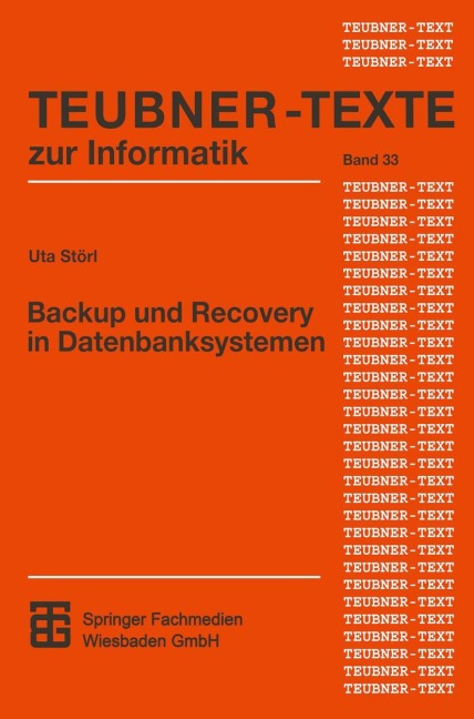 Backup und Recovery in Datenbanksystemen - Uta Störl