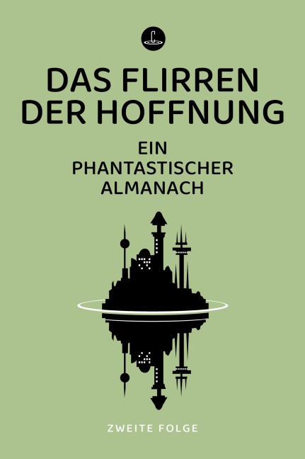 Das Flirren der Hoffnung - 