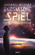 Cover-Bild zum Titel 'Das Kosmische Spiel' von 'Johannes Weinand'