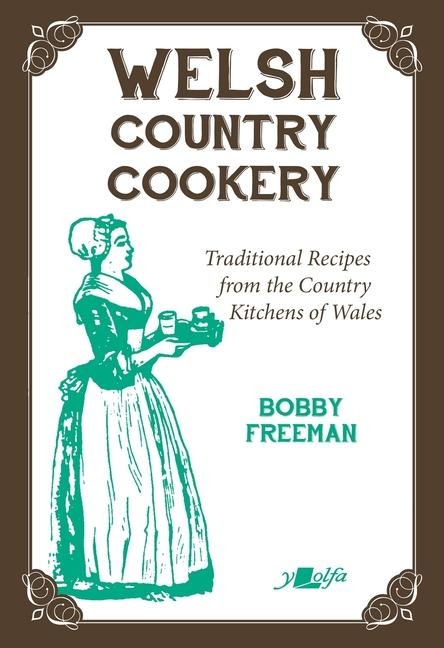 Welsh Country Cookery - Bobby Freeman