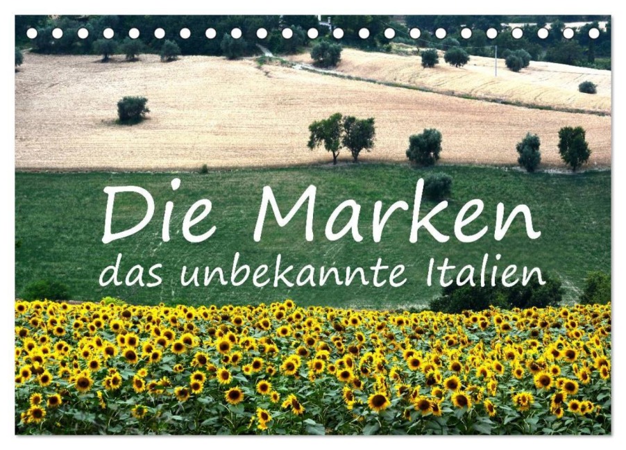 Die Marken, Impressionen aus dem unbekannten Italien (Tischkalender 2025 DIN A5 quer), CALVENDO Monatskalender - Anke van Wyk - www. germanpix. net