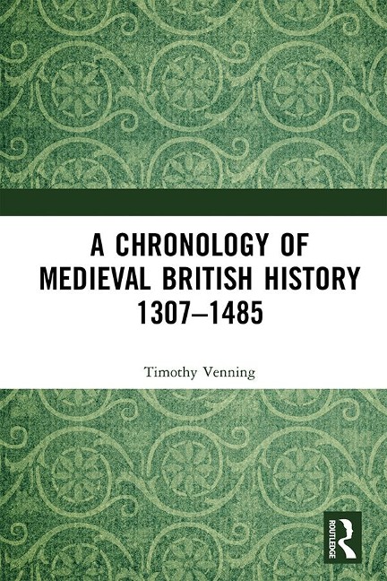 A Chronology of Medieval British History - Timothy Venning