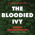 Cover-Bild zum Titel 'The Bloodied Ivy Lib/E: A Nero Wolfe Mystery' von 'Robert Goldsborough'