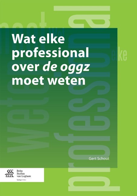 Wat elke professional over de oggz moet weten - Gert Schout