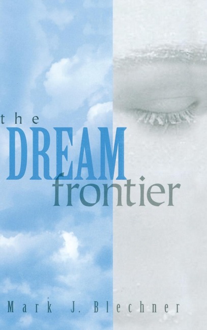 The Dream Frontier - Mark Blechner