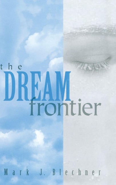 The Dream Frontier - Mark Blechner