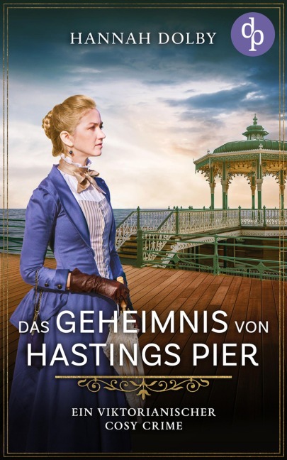 Das Geheimnis von Hastings Pier - Hannah Dolby