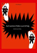 Cover-Bild zum Titel 'Auf nackten Füßen zum Erfolg' von 'Finn Magnus'