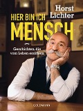 Cover-Bild zum Titel 'Hier bin ich Mensch' von 'Horst Lichter'