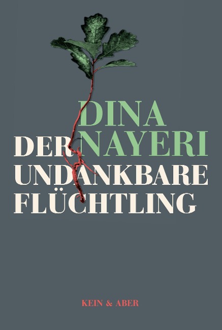 Der undankbare Flüchtling - Dina Nayeri