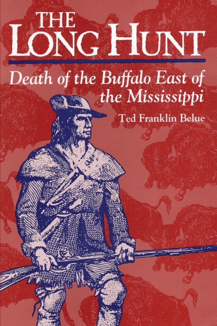 The Long Hunt - Ted Franklin Belue