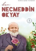 Cover-Bild zum Titel 'Ben Necmeddin Okyay' von 'Dilara Uysal Yurtsever'
