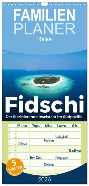 Familienplaner 2026 - Fidschi - Der faszinierende Inselstaat im Südpazifik. mit 5 Spalten (Wandkalender, 21 x 45 cm) CALVENDO - M. Scott