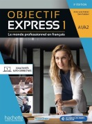 Cover-Bild zum Titel 'Objectif Express 1 - 3e édition. Livre de l'élève + Codes' von 'Anne-Lyse Dubois, Sara Kaddani'