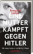 Cover-Bild zum Titel 'Eine Mutter kämpft gegen Hitler' von 'Irmgard Litten'