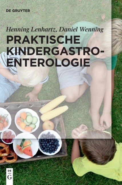 Praktische Kindergastroenterologie - Henning Lenhartz, Daniel Wenning
