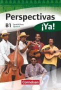Cover-Bild zum Titel 'Perspectivas ¡Ya! B1. Kurs- und Arbeitsbuch mit Vokabeltaschenbuch und Lösungsheft' von 'Gloria Bürsgens, Martin B. Fischer, Jaime González Arguedas, Araceli Vicente Álvarez'