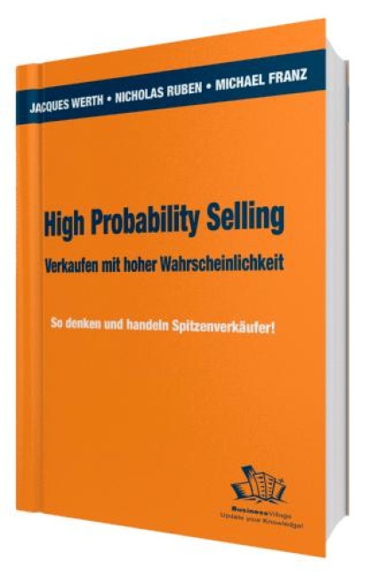 High Probability Selling - Verkaufen mit hoher Wahrscheinlichkeit - Jacques Werth, Nicholas E. Ruben, Michael Franz